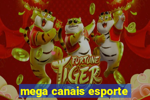 mega canais esporte